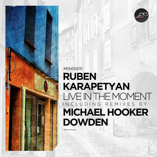 Ruben Karapetyan - Live in the Moment [MOVD0270]